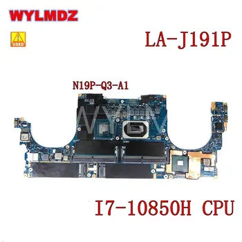Folosit LA J191P i7-10850H CPU N19P-T3-A1 GPU de Laptop Placa de baza Pentru Dell PRECISION 15 5550 Placa de baza de Test OK