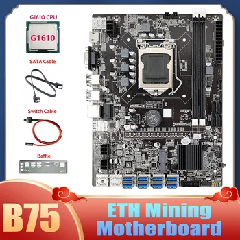 B75 8USB ETH Miniere Placa de baza 8XUSB+G1610 CPU+Cablu SATA+Cablu de Switch+Șicane LGA1155 B75 USB BTC Miner Placa de baza